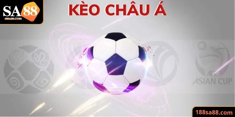 Kèo châu Á là thuật ngữ cá độ cơ bản nhất